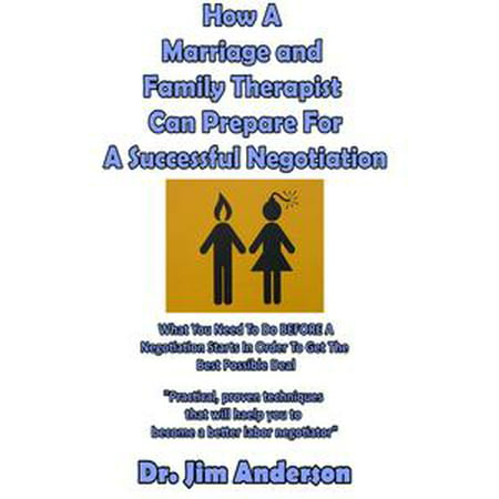 How A Marriage and Family Therapist Can Prepare For A Successful Negotiation: What You Need To Do BEFORE A Negotiation Starts In Order To Get The Best Possible Outcome - (Best Dog To Get For A Family)