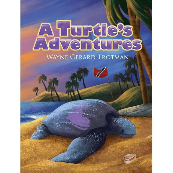 Wayne Gerard Trotman's Rhyming Stories A Turtle's Adventures, Book 7, (Hardcover)