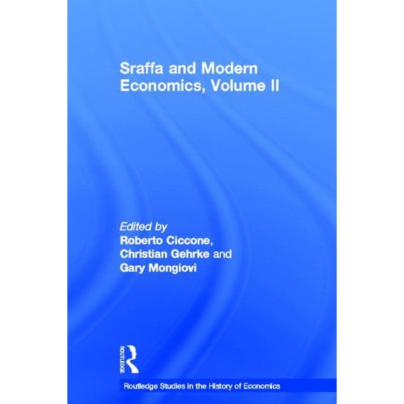 Routledge Studies in the History of Econ Sraffa and Modern Economics, Volume II, Book 133, (Hardcover)