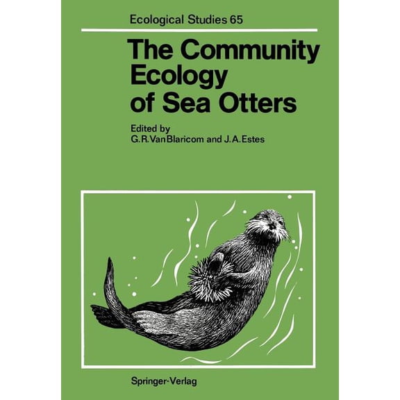 Ecological Studies The Community Ecology of Sea Otters, Book 65, (Paperback)