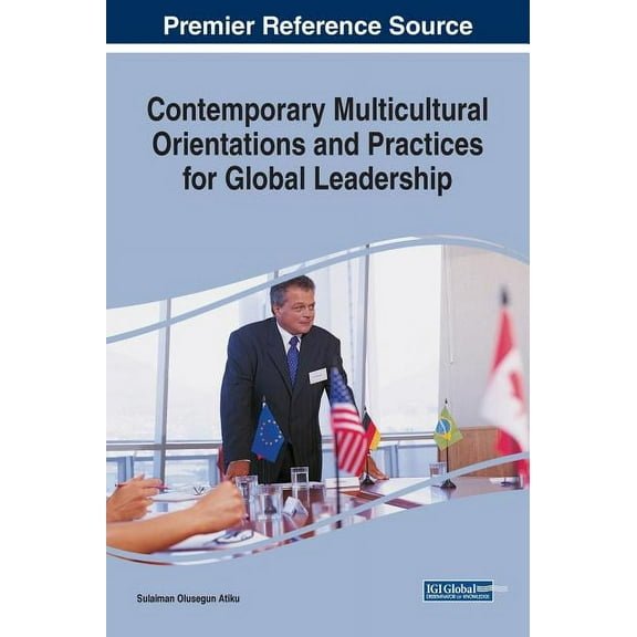Contemporary Multicultural Orientations and Practices for Global Leadership (Hardcover)