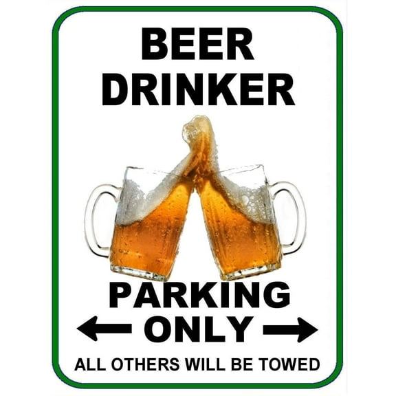 Beer Drinker Parking Only (v1) 11 inch by 9.5 inch Laminated Funny Sign