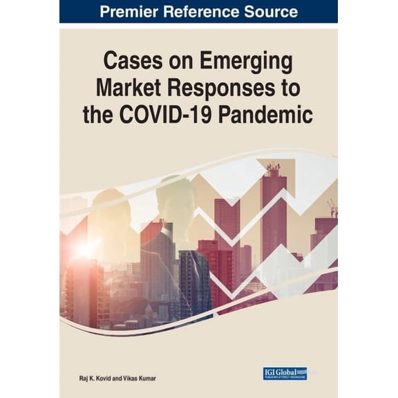 Cases on Emerging Market Responses to the COVID-19 Pandemic, (Paperback)