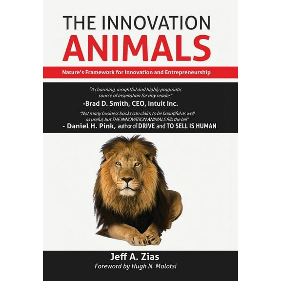The Innovation Animals: Nature's Framework for Innovation and Entrepreneurship, (Hardcover)