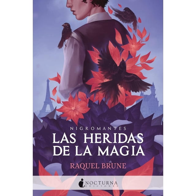 Libro Las Heridas De La Magia Tapa Blanda, Autor Raquel Brune, Editorial Nocturna Ediciones