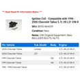 thumbnail image 2 of Ignition Coil - Compatible with 1996 - 2000 Chevy Tahoe 5.7L V8 L31 VIN R 1997 1998 1999, 2 of 2