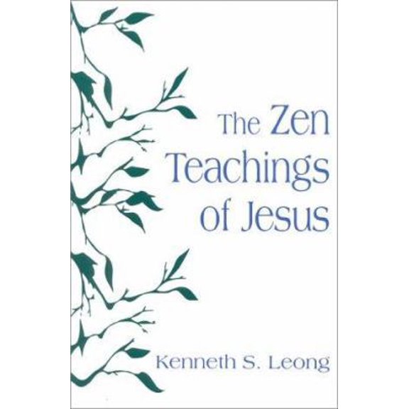 Pre-Owned The Zen Teachings of Jesus, by Kenneth Leong, (Paperback), RELIGION / Buddhism / General (see also PHILOSOPHY / Buddhist), English
