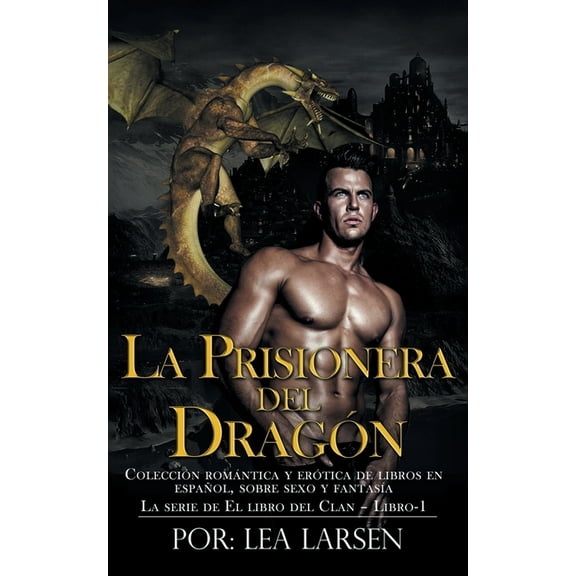 La Prisionera del DragÃ³n: La serie de El libro del Clan-Libro-1, (Paperback)