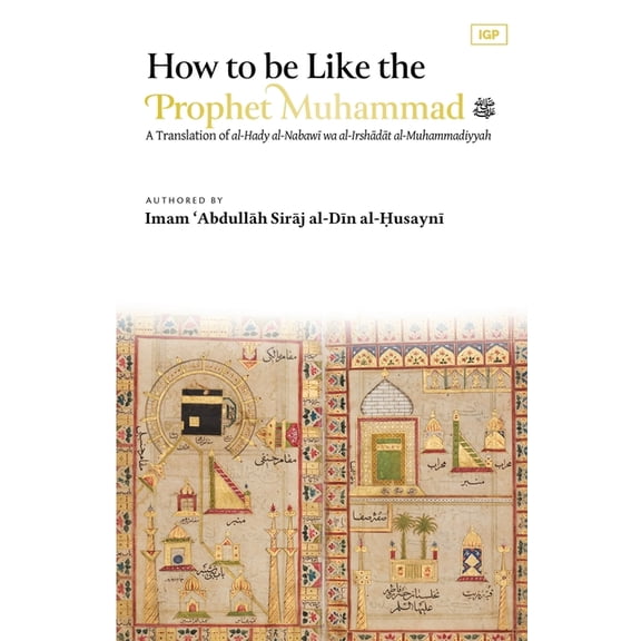 How to be Like the Prophet Muhammad ﷺ (al-Hady), (Paperback)