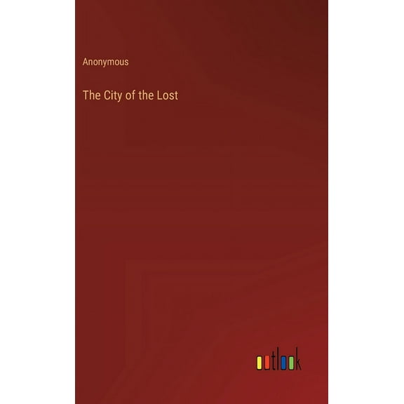 The City of the Lost (Hardcover)