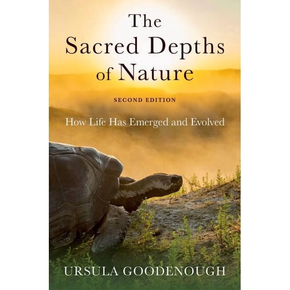 Sacred Depths of Nature: How Life Has Emerged and Evolved, (Hardcover)