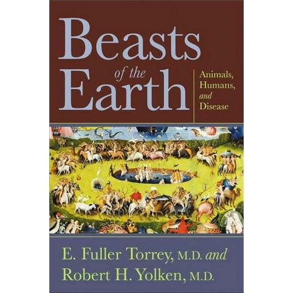 Beasts of the Earth : Animals, Humans, and Disease (Paperback)