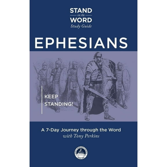 Stand on the Word Study Guide Ephesians: Keep Standing! a 7-Day Journey Through the Word, (Paperback)