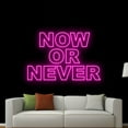 thumbnail image 2 of Handmadetneonsign Now Or Never Neon Sign, Motivational Quotes Wall Art Decor, Bar Pub Beer Wall Decor, 2 of 5