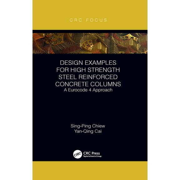 Design Examples for High Strength Steel Reinforced Concrete Columns: A Eurocode 4 Approach, (Paperback)