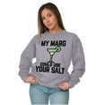 thumbnail image 4 of My Margarita Could Use Your Salt Sweatshirt for Men or Women Brisco Brands X, 4 of 6