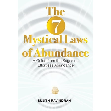 The 7 Mystical Laws of Abundance: A Guide from the Sages on Effortless Abundance (Hardcover)