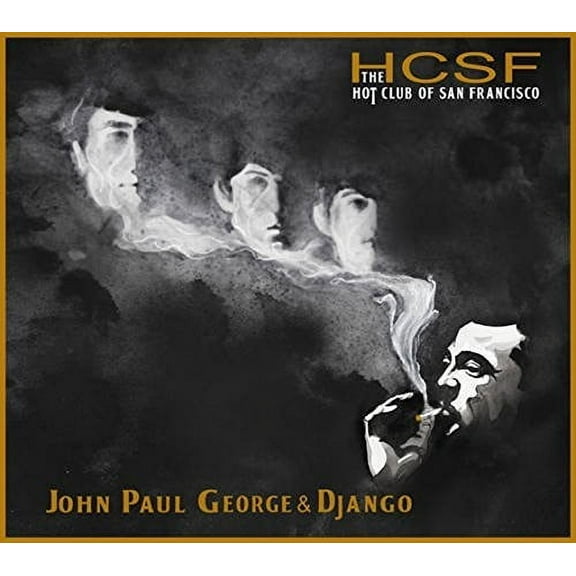 The Hot Club of San Francisco - JOHN, PAUL, GEORGE & DJANGO - Music & Performance - CD
