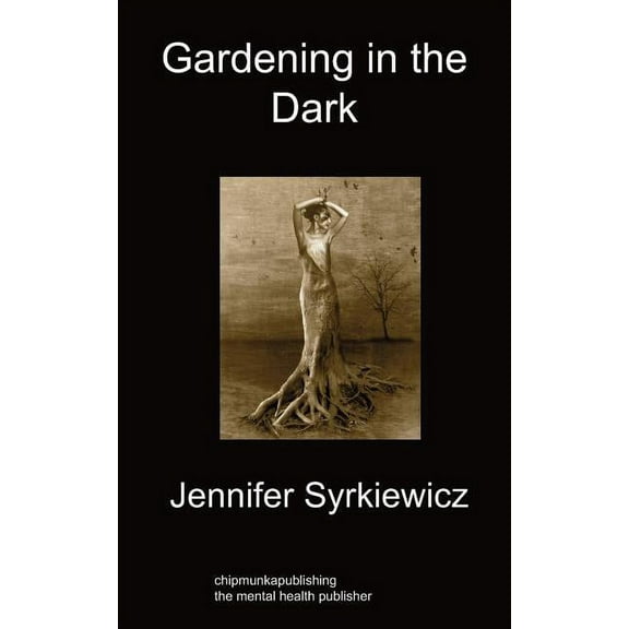 Gardening in the Dark (Paperback) by Jennifer Syrkiewicz