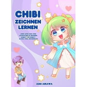 Chibi zeichnen lernen : Lerne super se Chibi Charaktere zu zeichnen - Schritt fr Schritt Manga Chibi Zeichenbuch (Hardcover)