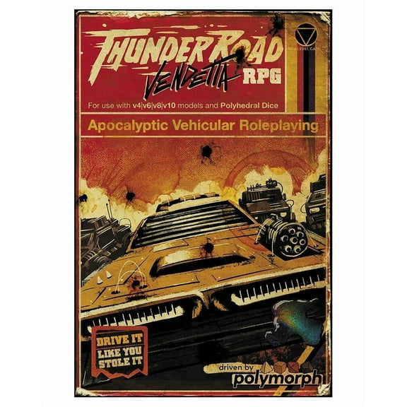 Thunder Road Vendetta RPG: Apocalyptic Vehicular Roleplaying