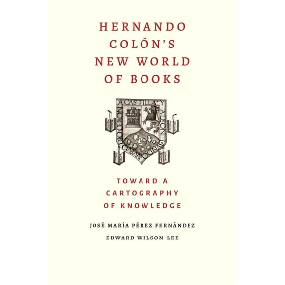 Hernando Colon's New World of Books : Toward a Cartography of Knowledge (Hardcover)