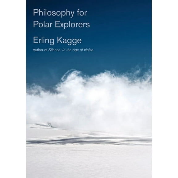 Philosophy for Polar Explorers, (Hardcover)
