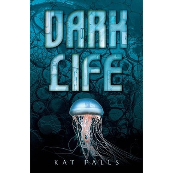 Dark Life: Dark Life: Book 1 (Series #1) (Hardcover)