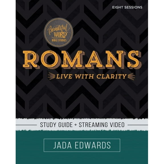 Beautiful Word Bible Studies Romans Bible Study Guide Plus Streaming Video: Live with Clarity, (Paperback)
