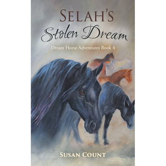 Dream Horse Adventures Selah's Stolen Dream, Book 4, (Hardcover)