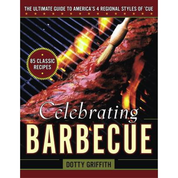Pre-Owned Celebrating Barbecue: The Ultimate Guide to America's 4 Regional Styles of 'Cue (Hardcover) 074321210X 9780743212106