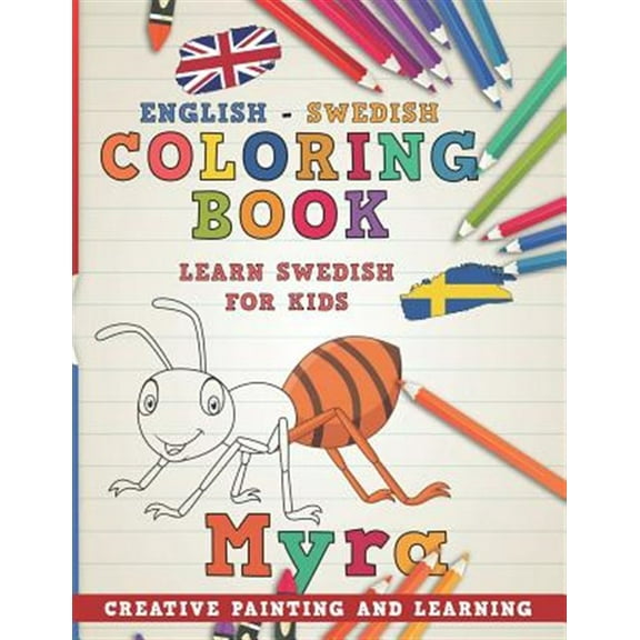 Learn Languages Coloring Book: English - Swedish I Learn Swedish for Kids I Creative Painting and Learning., Book 11, (Paperback)