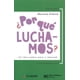 thumbnail image 1 of ¿POR QUE LUCHAMOS? UN LIBRO SOBRE AMOR Y LIBERTAD SIGLO XXI EDITORES MANUEL D AVILA, 1 of 1