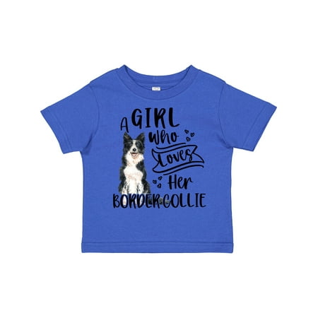 

Inktastic A Girl Who Loves Her Border Collie Gift Toddler Boy or Toddler Girl T-Shirt