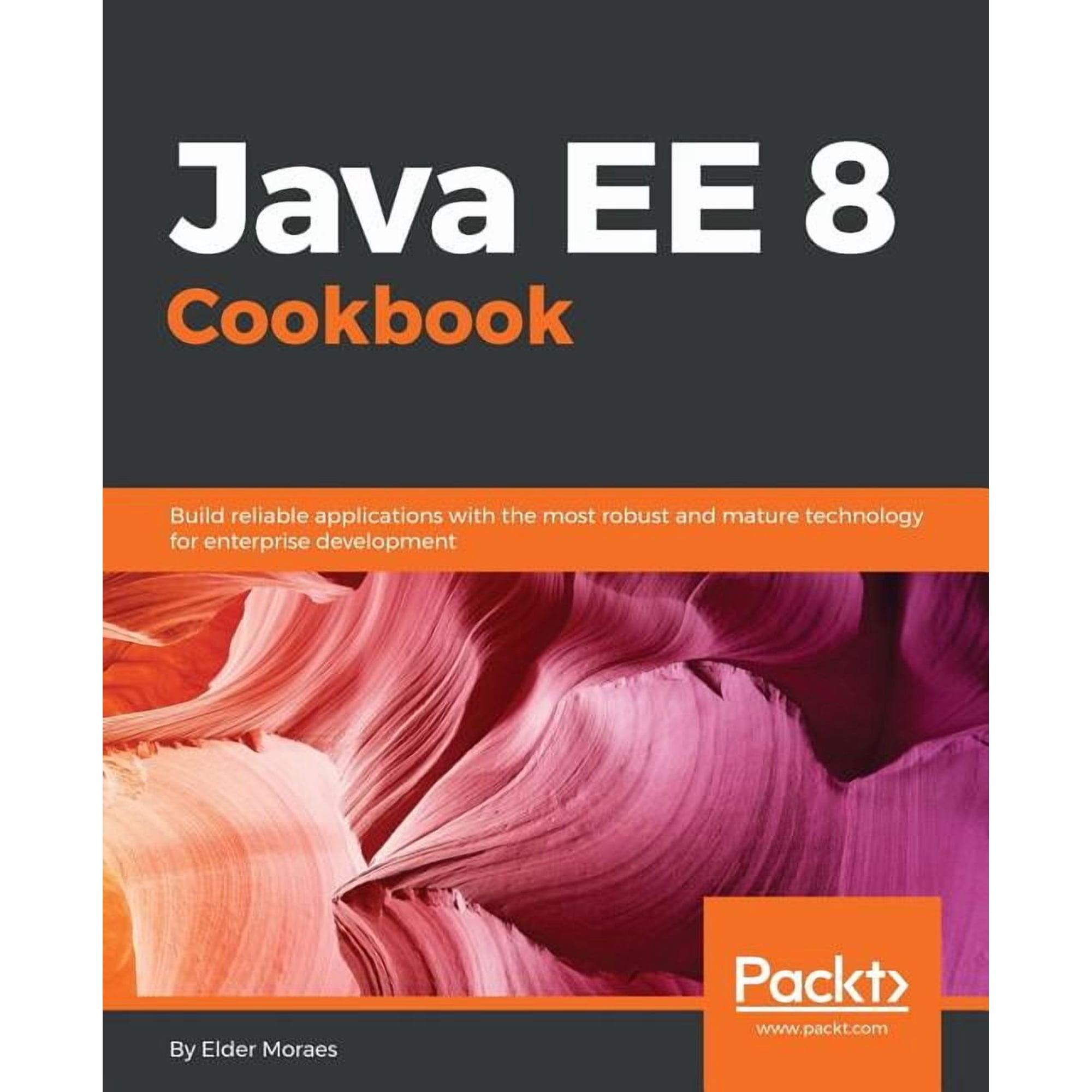 Java EE 8 Cookbook: Build reliable applications with the most robust and mature technology for enterprise development (Paperback)