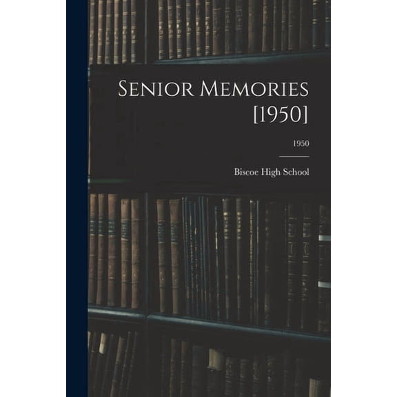 Senior Memories [1950]; 1950, (Paperback)
