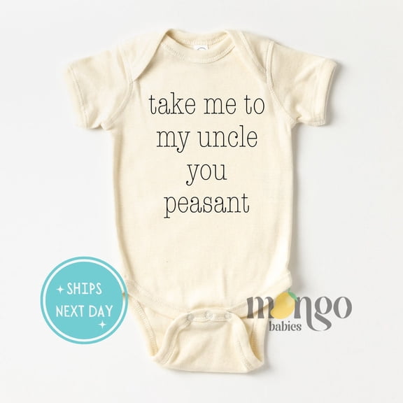 Bella Canvas with Funny s Take Me To My Uncle Peasant Minimalist Baby Gift For Newborn Clothes For 1725 Cute Baby Boy or Girl Bodysuit Gift