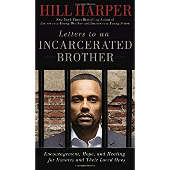 Pre-Owned Letters to an Incarcerated Brother: Encouragement, Hope, and Healing for Inmates and Their Loved Ones, 9781592407248, 1592407242, Hardcover,