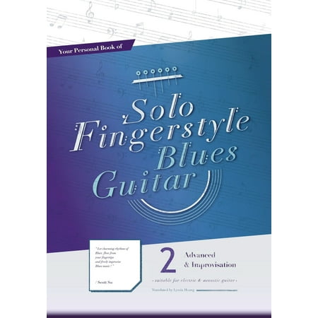 Your Personal Book of Solo Fingerstyle Blues Guitar 2 : Advanced & Improvisation -