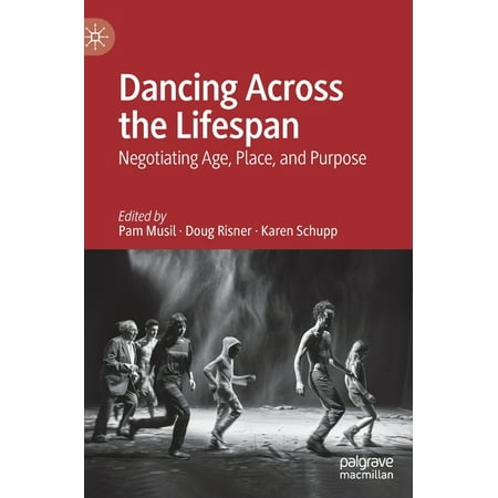 UPC: 9783030828653 | Dancing Across the Lifespan: Negotiating Age Place and Purpose (Hardcover)