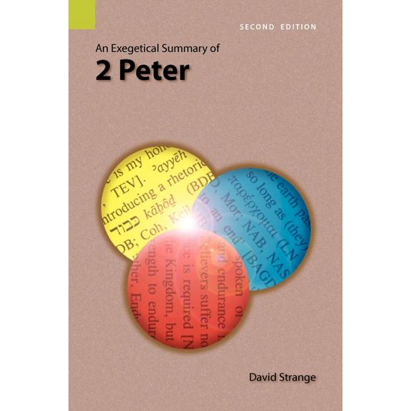 An Exegetical Summary of 2nd Peter, 2nd Edition (Paperback)