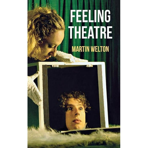 Feeling Theatre, (Hardcover)