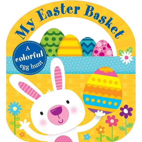 Lift-The-Flap Tab Books Carry-Along Tab Book: My Easter Basket, (Board Book)