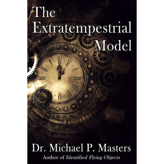 The Extratempestrial Model, (Paperback)