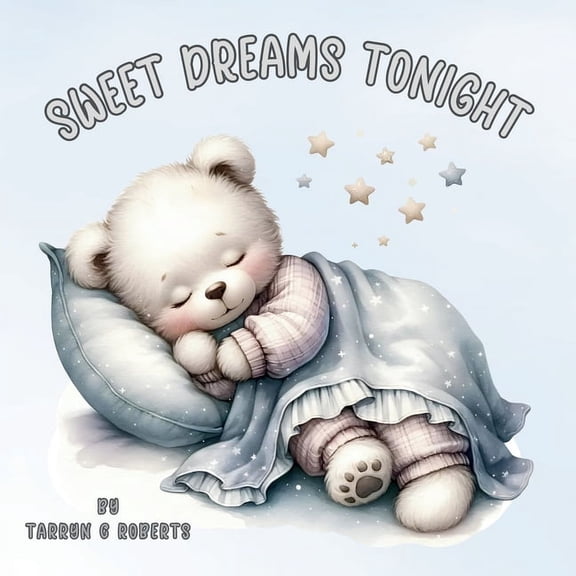 Sweet Dreams Tonight: A Bedtime Nursery Rhyme Picture Book for Babies and Toddlers, (Paperback)