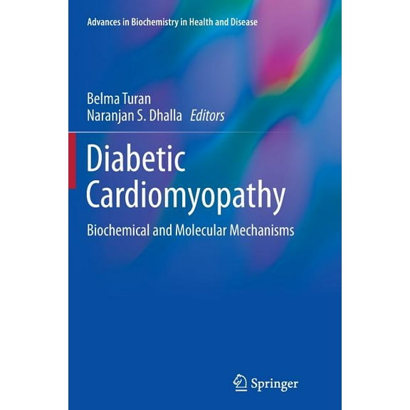 Advances in Biochemistry in Health and D Diabetic Cardiomyopathy: Biochemical and Molecular Mechanisms, Book 9, (Paperback)