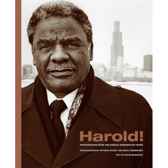 Chicago Lives: Harold! : Photographs from the Harold Washington Years (Paperback)