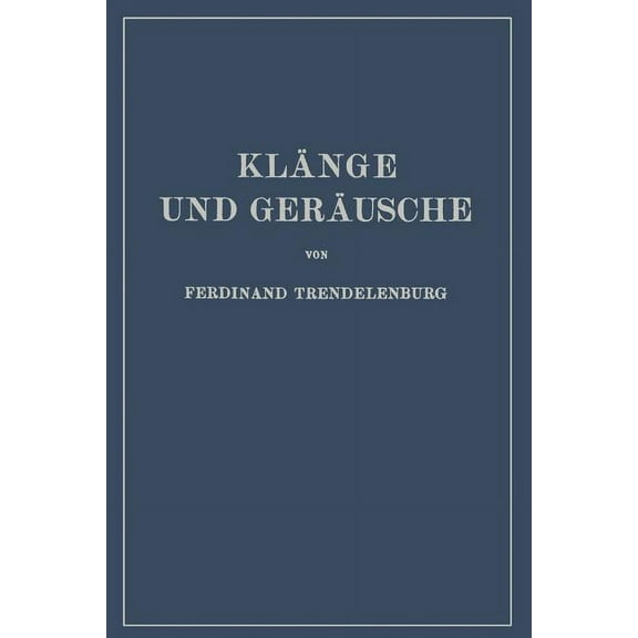 KlÃ¤nge Und GerÃ¤usche: Methoden Und Ergebnisse Der Klangforschung - Schallwahrnehmung Grundlegende Fragen Der KlangÃ¼bertr, (Paperback)