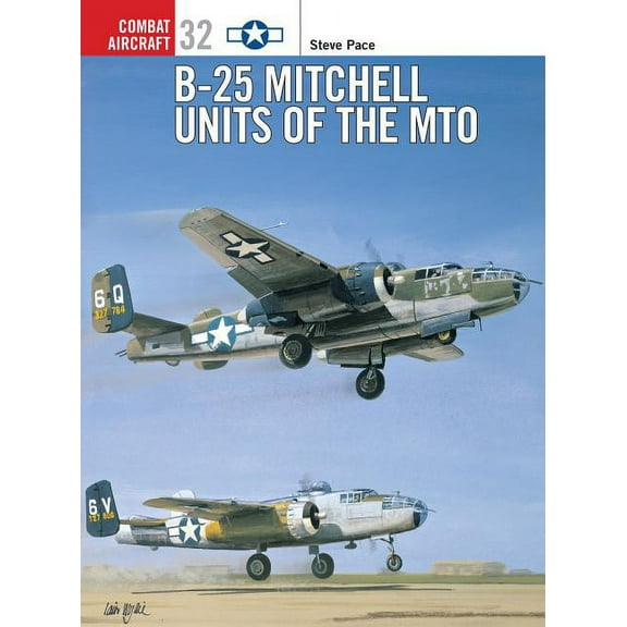 Combat Aircraft: B-25 Mitchell Units of the MTO (Series #32) (Paperback)
