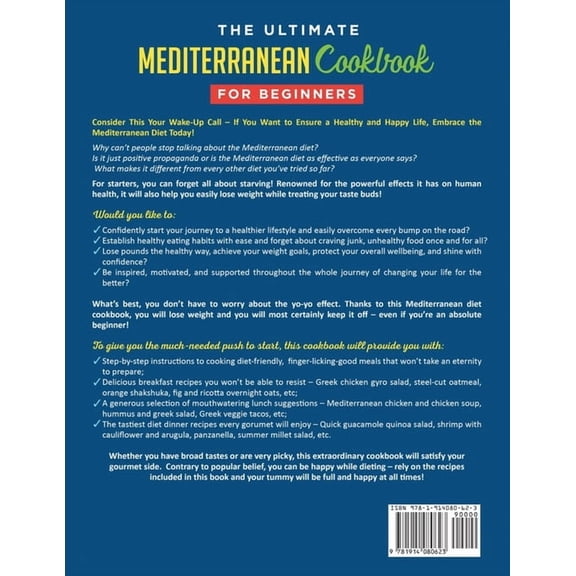 The Ultimate Mediterranean Cookbook for Beginners : A way to a healthy life, Achieve Your Weight Goals Easily & Maintain a Healthy Lifestyle While Treating Your Taste Buds (Paperback)
